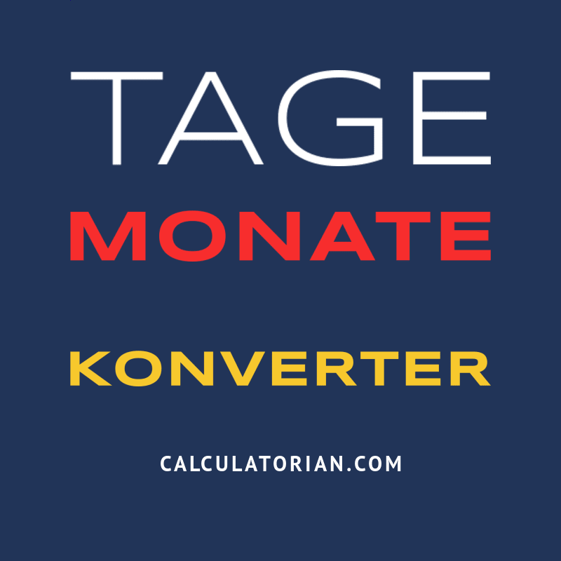 Konvertiere Von Tage Zu Monate